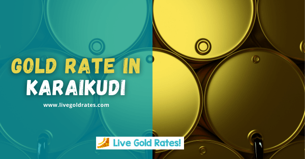 Today Gold Rate In Karaikudi